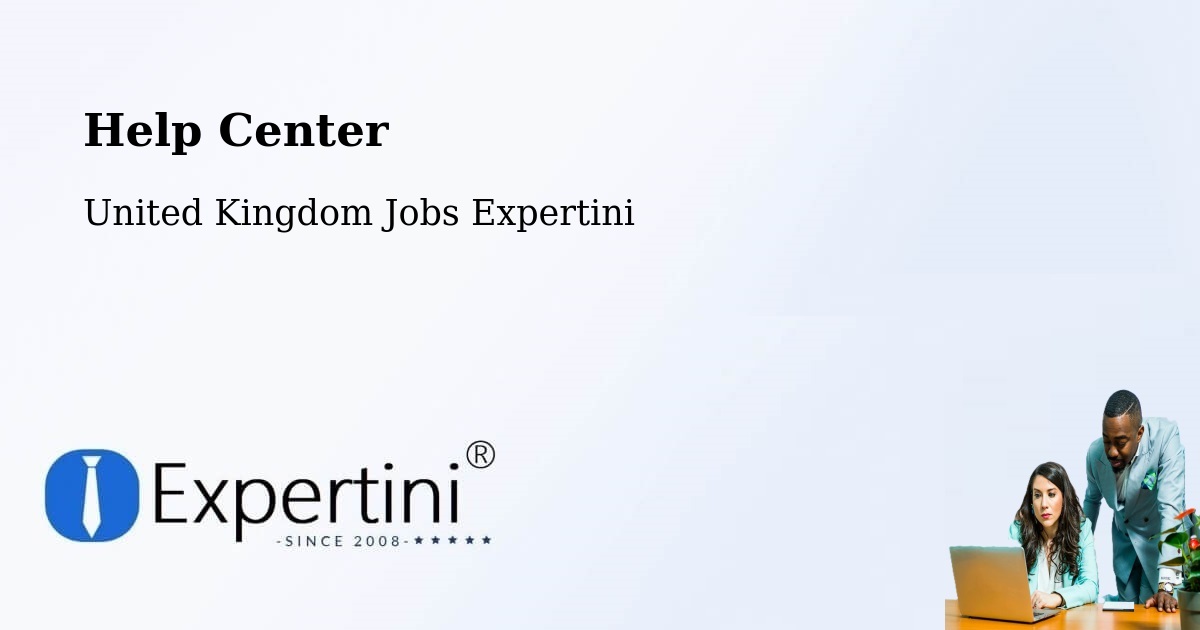 Help Center - United Kingdom Jobs Expertini